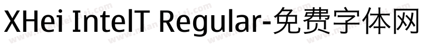 XHei IntelT Regular字体转换